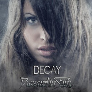 Drowned in Sins a lansat piesa ”Decay”