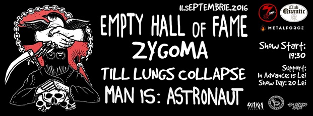 Hardcore şi destrăbălare pe 11 septembrie @ Quantic cu Empty Hall of Fame, Zygoma, Till Lungs Collapse, Man Is: Astronaut