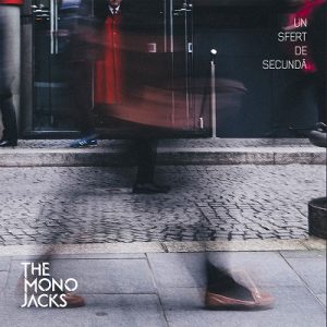 The Mono Jacks lansează noul single „Un sfert de secundă”