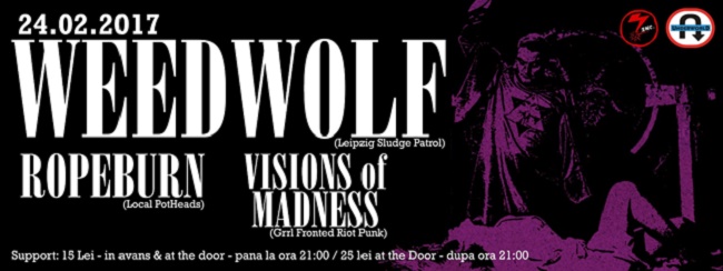 7inc prezintă DIY Live: Weedwolf // Ropeburn // Visions of Madness