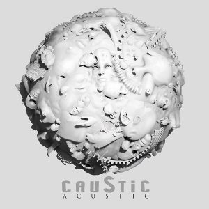 Cum de-au făcut băieții de la Caustic primul album “Acustic”