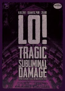 LO! (Sydney / Pelagic Records), Tragic & Subliminal Damage în club Quantic