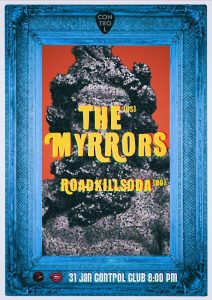 Psychedelicious prezintă: The Myrrors [US] și RoadkillSoda [RO] pe 31 ianuarie @ Control Club
