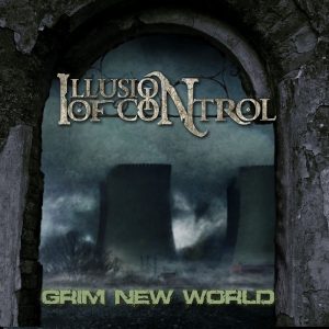 Illusion of Control au lansat EPul “Grim New World”