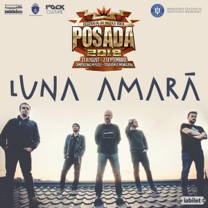 LUNA AMARĂ la POSADA ROCK 2018!