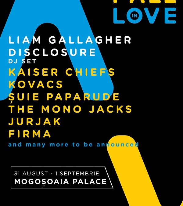 Fall in Love Festival prezintă:  Liam Gallagher, Disclosure Dj set, Kaiser Chiefs, Kovacs,  Șuie Paparude, The Mono Jacks, Jurjak și FiRMA