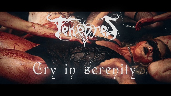 Tenebres lansează videoclipul piesei “Cry in Serenity” necenzurat
