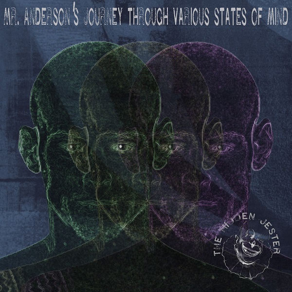 The Hidden Jester lansează albumul de debut – “MR. ANDERSONS’S JOURNEY TROUGH VARIOUS STATES OF MIND”