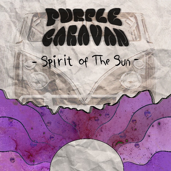 Purple Caravan lansează albumul de debut, “Spirit of The Sun”