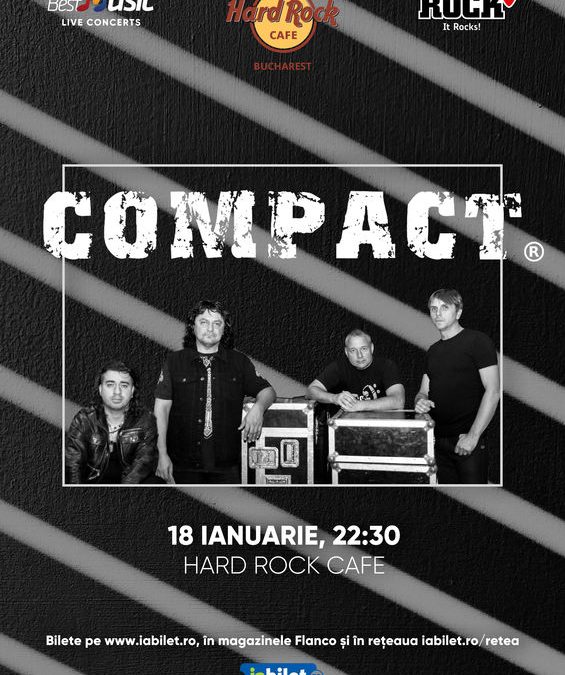 Concert Compact la Hard Rock Cafe pe 18 ianuarie