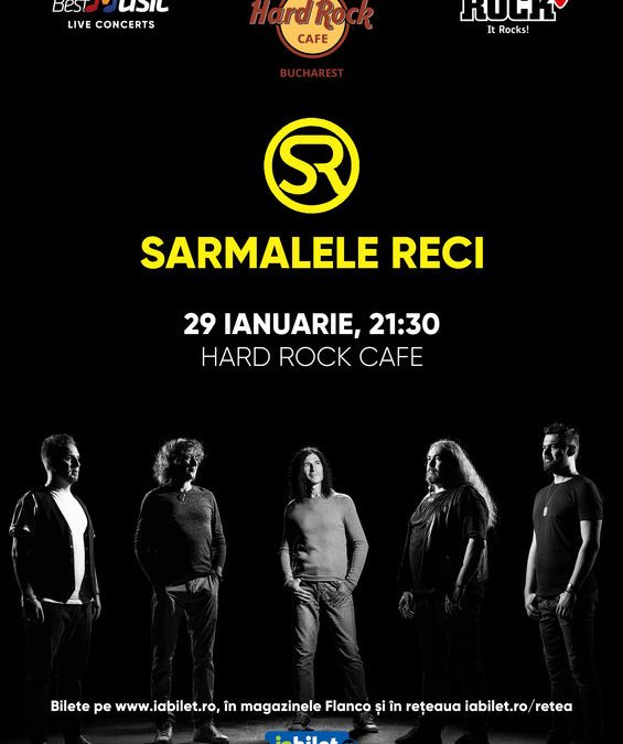 Concert Sarmalele Reci la Hard Rock Cafe pe 29 ianuarie