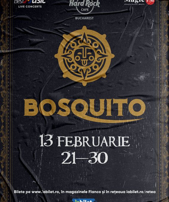 Concert Bosquito – Show Aniversar 20 de ani la Hard Rock Cafe pe 13 februarie